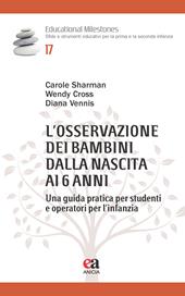 L'osservazione dei bambini dalla nascita ai 6 anni. Una guida pratica per studenti e operatori per l’infanzia