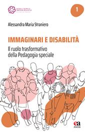 Immaginari e disabilità. Il ruolo trasformativo della pedagogia speciale