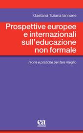 Prospettive europee e internazionali sull'educazione non formale. Teorie e pratiche per fare meglio