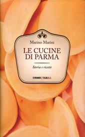 Le cucine di Parma. Storie e ricette