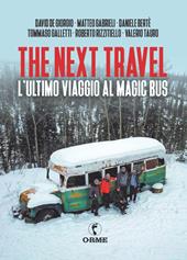 The next travel. L’ultimo viaggio al Magic Bus