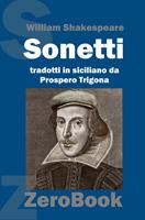 Sonetti. Testo siciliano - William Shakespeare - Libro ZeroBook 2021 | Libraccio.it