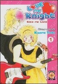 Love me knight. Kiss me Licia. Vol. 1 - Kaoru Tada - Libro Goen 2015, Lady collection | Libraccio.it