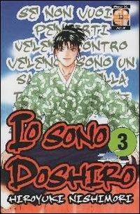 Io sono Doshiro. Vol. 3 - Hiroyuki Nishimori - Libro Goen 2015, Yoichi | Libraccio.it