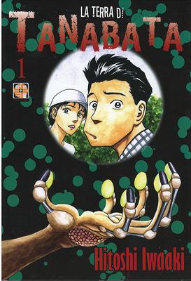 La terra di Tanabata. Vol. 1 - Hitoshi Iwaaki - Libro Goen 2015, Dansei collection | Libraccio.it