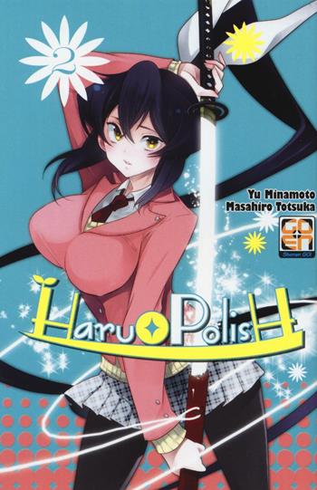 Haru Polish. Vol. 2 - Yu Minamoto, Masahiro Totsuka - Libro Goen 2016, Yoichi | Libraccio.it