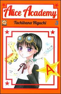 Alice academy. Vol. 3 - Tachibana Higuchi - Libro Goen 2016, Gakuen collection | Libraccio.it