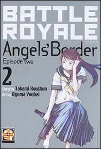 Battle Royale angels' border. Vol. 2 - Koushun Takami, Mioko Ohnishi - Libro Goen 2015, NYU collection | Libraccio.it