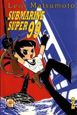 Submarine super99. Vol. 2 - Leiji Matsumoto - Libro Goen 2014 | Libraccio.it