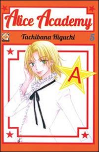 Alice academy. Vol. 5 - Tachibana Higuchi - Libro Goen 2015, Gakuen collection | Libraccio.it
