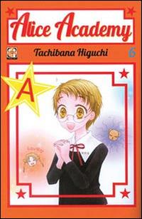 Alice academy. Vol. 6 - Tachibana Higuchi - Libro Goen 2014, Gakuen collection | Libraccio.it