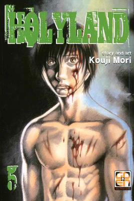 Holyland. Vol. 5 - Kouji Mori - Libro Goen 2014, NYU collection | Libraccio.it