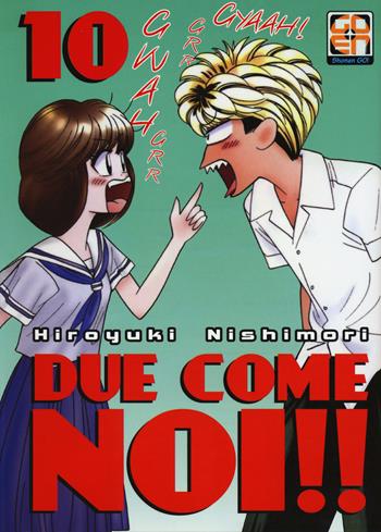 Due come noi!!. Vol. 10 - Hiroyuki Nishimori - Libro Goen 2018, Hiro collection | Libraccio.it