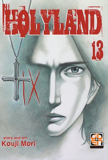 Holyland. Vol. 13 - Kouji Mori - Libro Goen 2016, NYU collection | Libraccio.it