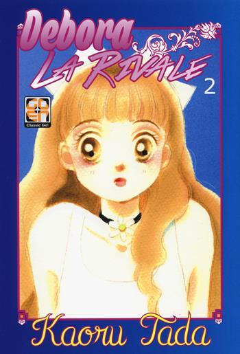 Debora la rivale - Kaoru Tada - Libro Goen 2015, Lady collection | Libraccio.it