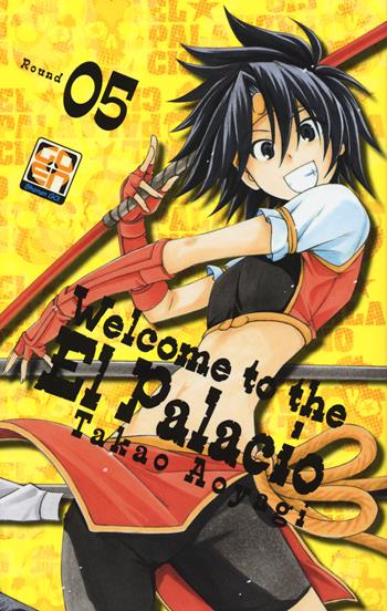 Welcome to the El Palacio. Vol. 5 - Takao Aoyagi - Libro Goen 2017, Young collection | Libraccio.it