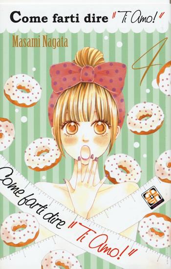 Come farti dire «ti amo!». Vol. 4 - Masami Nagata - Libro Goen 2016, Hanami collection | Libraccio.it
