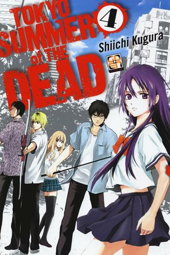 Tokyo summer of the dead. Vol. 4 - Shiichi Kugura - Libro Goen 2016, Ultra go! | Libraccio.it