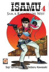 Sam, il ragazzo del West. Isamu. Vol. 4