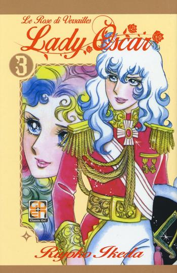 Lady Oscar. Le rose di Versailles. Vol. 3 - Riyoko Ikeda - Libro Goen 2016, Lady collection | Libraccio.it