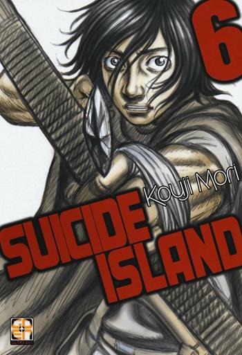 Suicide island. Vol. 6 - Kouji Mori - Libro Goen 2016, NYU collection | Libraccio.it