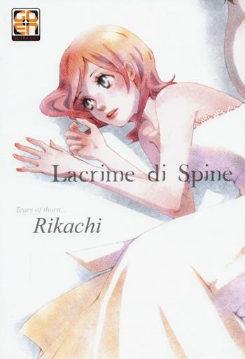 Lacrime di spine  - Libro Goen 2016, Velvet collection | Libraccio.it