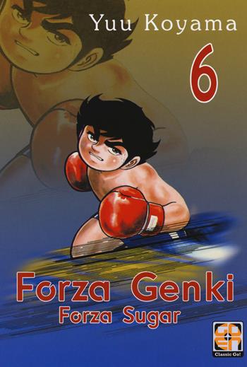 Forza Genki! Forza Sugar. Vol. 6 - Yuu Koyama - Libro Goen 2017, Dansei collection | Libraccio.it