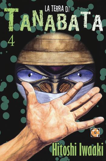 La terra di Tanabata. Vol. 4 - Hitoshi Iwaaki - Libro Goen 2017, Mega collection | Libraccio.it