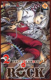 Rock, the clockwork world. Vol. 2