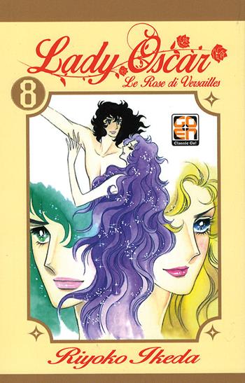 Lady Oscar. Le rose di Versailles. Vol. 8 - Riyoko Ikeda - Libro Goen 2017, Lady collection | Libraccio.it