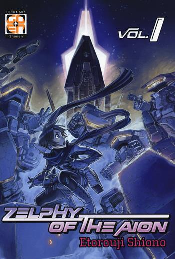 Zelphy of the Aion. Vol. 1 - Etorouji Shiono - Libro Goen 2020, SF collection | Libraccio.it