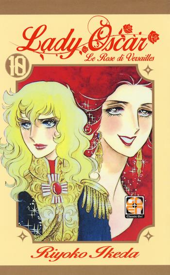 Lady Oscar. Le rose di Versailles. Vol. 10 - Riyoko Ikeda - Libro Goen 2017, Lady collection | Libraccio.it