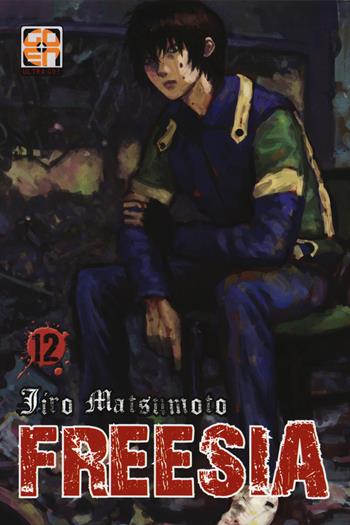 Freesia. Vol. 12 - Jiro Matsumoto - Libro Goen 2019, Memai collection | Libraccio.it