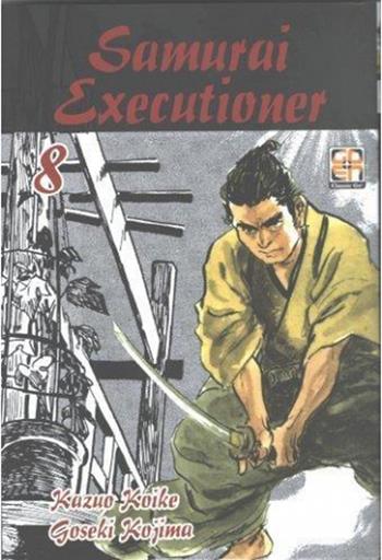 Samurai executioner. Vol. 8 - Kazuo Koike, Goseki Kojima - Libro Goen 2021, Dansei collection | Libraccio.it