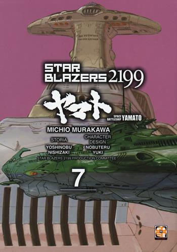 Star blazers 2199. Space battleship Yamato. Vol. 7 - Michio Murakawa, Yoshinobu Nishizaki, Nobuteru Yuki - Libro Goen 2019, Cult collection | Libraccio.it
