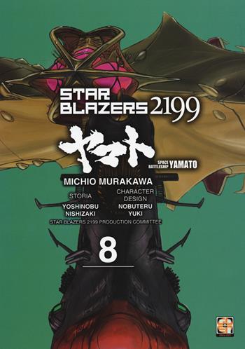 Star blazers 2199. Space battleship Yamato. Vol. 8 - Michio Murakawa, Yoshinobu Nishizaki, Nobuteru Yuki - Libro Goen 2019, Cult collection | Libraccio.it