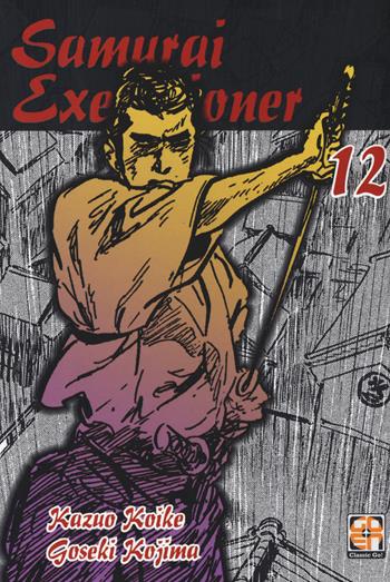 Samurai executioner. Vol. 12 - Kazuo Koike, Goseki Kojima - Libro Goen 2019, Dansei collection | Libraccio.it