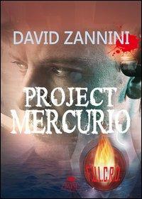 Project Mercurio - David Zannini - Libro Mjm Editore 2013, Fantasy | Libraccio.it