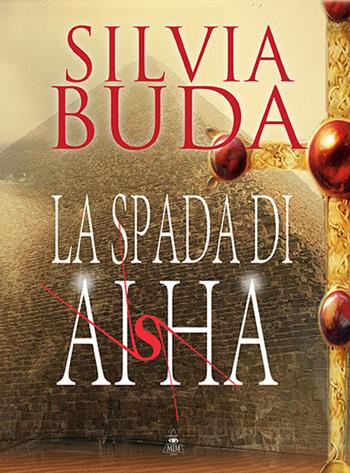 La spada di Aisha - Silvia Buda - Libro Mjm Editore 2014 | Libraccio.it