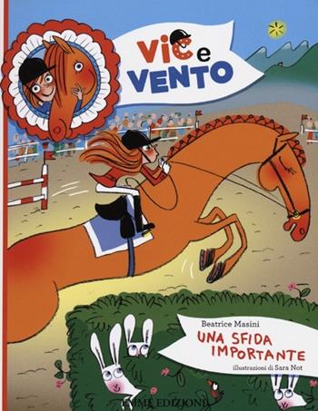 Una sfida importante. Ediz. illustrata - Beatrice Masini, Sara Not - Libro Emme Edizioni 2012, Vic e Vento | Libraccio.it