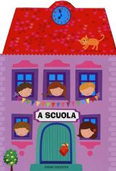 A scuola. Ediz. illustrata