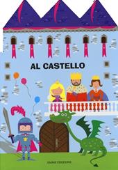 Al castello. Ediz. illustrata