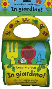 Leggi e gioca in giardino! Ediz. illustrata. Con gadget