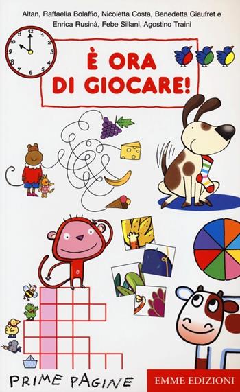 È ora di giocare! Ediz. illustrata  - Libro Emme Edizioni 2013, Prime pagine | Libraccio.it