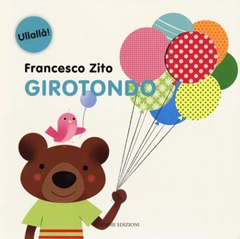 Girotondo - Francesco Zito - Libro Emme Edizioni 2013, Ullallà | Libraccio.it
