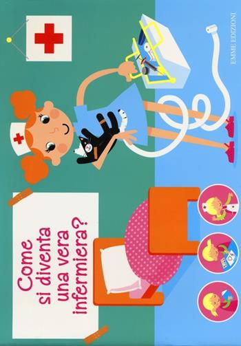 Tutto per giocare e travestirsi da infermiera. Creatubes. Ediz. illustrata. Con gadget  - Libro Emme Edizioni 2013 | Libraccio.it