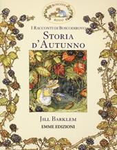 Storia d'autunno. I racconti di Boscodirovo. Ediz. illustrata