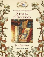 Storia d'inverno. I racconti di Boscodirovo. Ediz. illustrata
