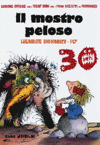Il mostro peloso. Ediz. speciale - Henriette Bichonnier, Pef - Libro Emme Edizioni 2014, Album | Libraccio.it