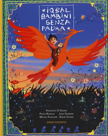 Iqbal. Bambini senza paura  - Libro Emme Edizioni 2015, Album | Libraccio.it